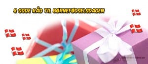 8 gode råd til børnefødslesdagen